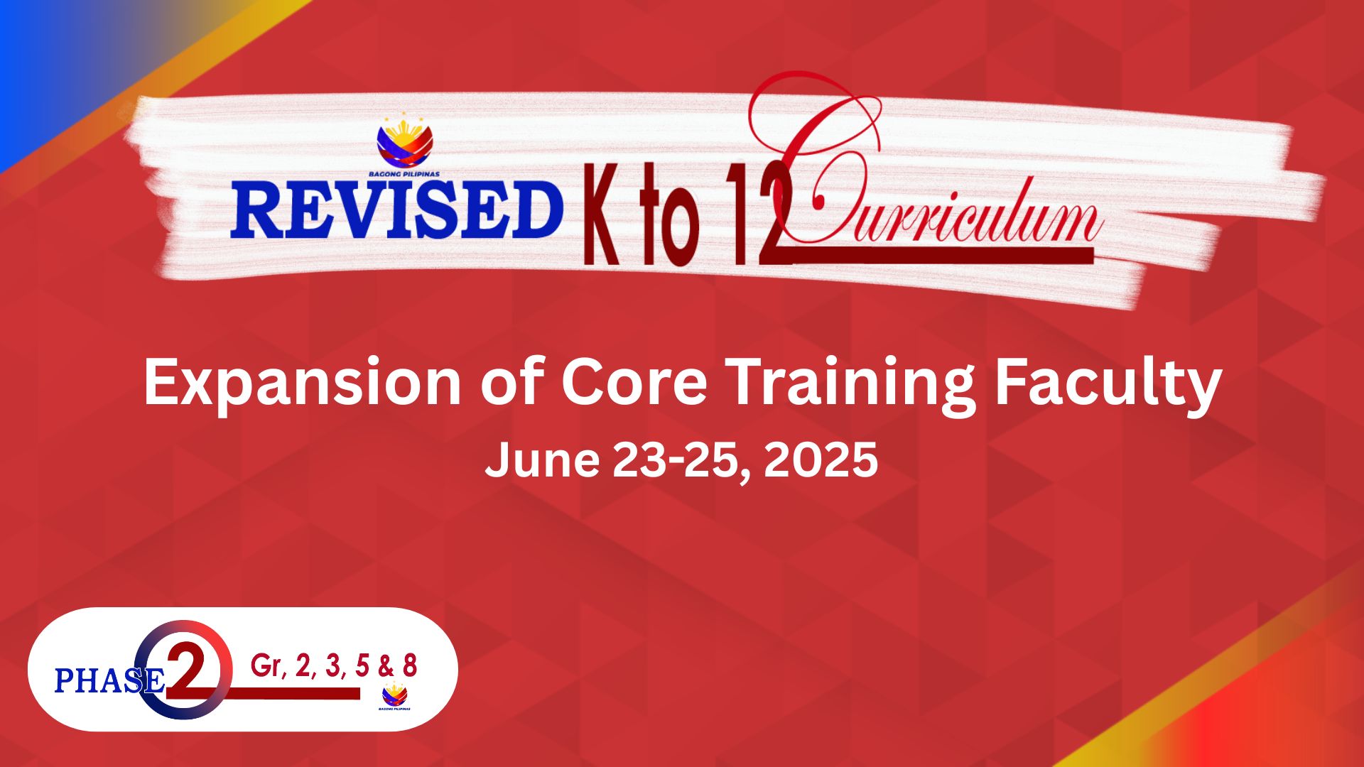 Expansion of Training Faculty for the Phase 2 Implementation of the Revised K-12 Curriculum copy 2