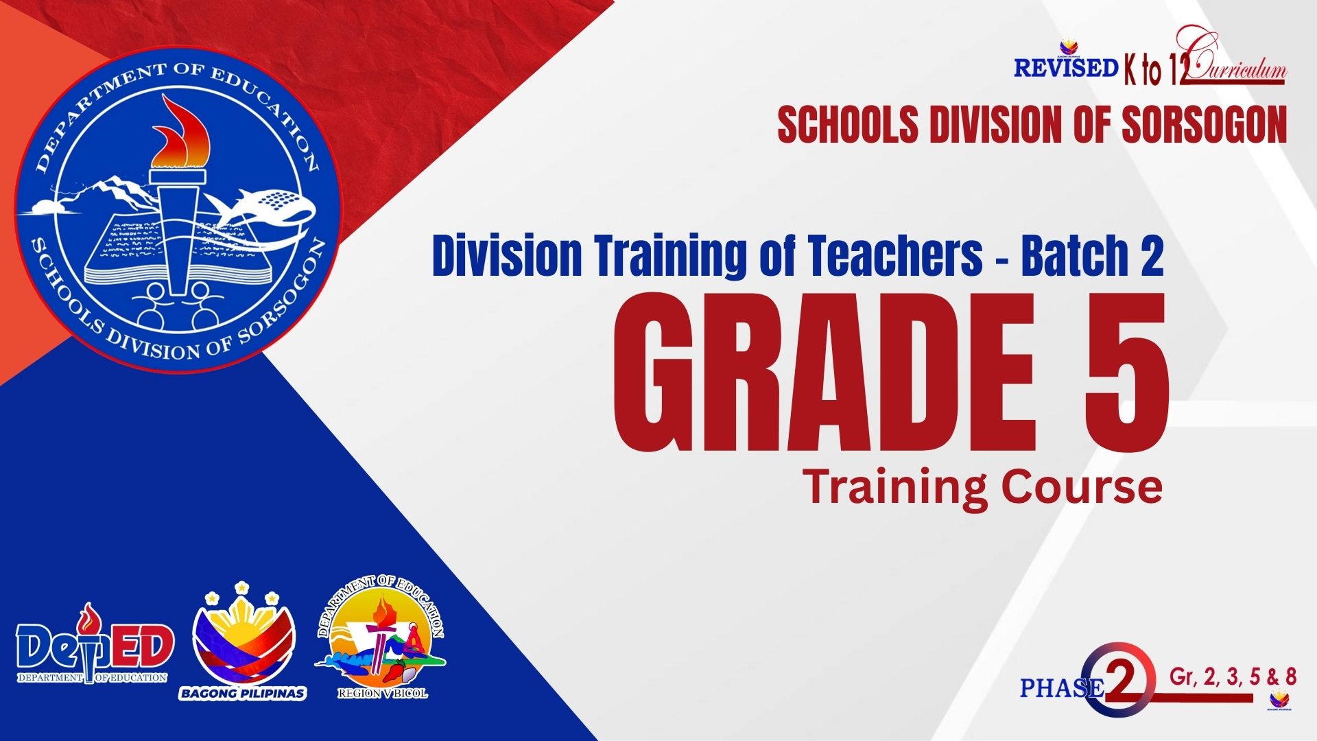 Division Training of Teachers (DTOT) on the Revised K-12 Curriculum Phase 2 - Grade 5 (BATCH 2)