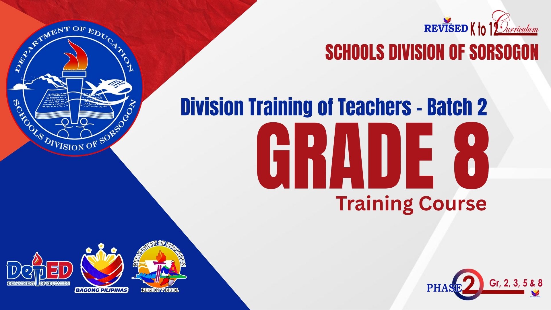 Division Training of Teachers (DTOT) on the Revised K-12 Curriculum Phase 2 - Grade 8 (BATCH 2)