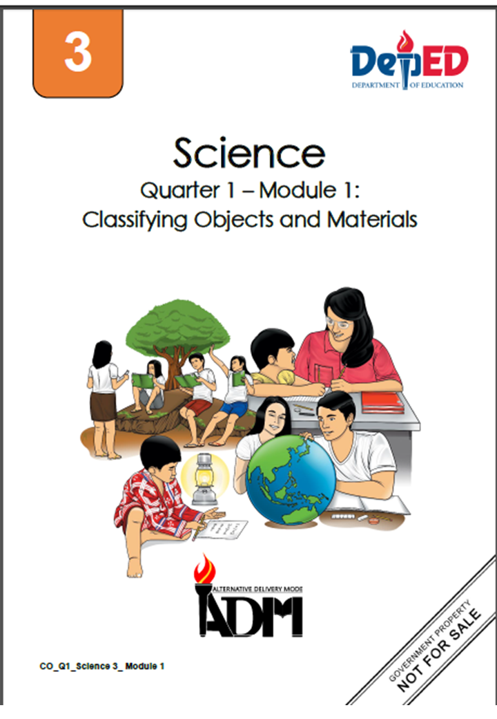 SCIENCE 3 - QUARTER 1-MODULE 1: CLASSIFYING OBJECTS AND MATERIALS